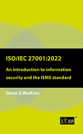 ISO 27001:2022 – An introduction to information security and the ISMS standard