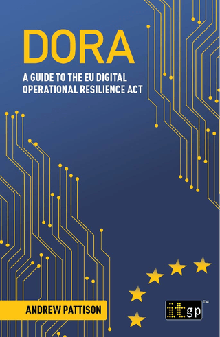 DORA – A Guide to the Digital Operational Resilience Act