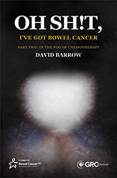 Oh SH!T, I’ve got bowel cancer - Part Two: In the fog of chemotherapy