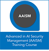 AAISM Advanced AI Security Management Training Course