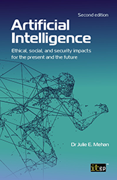 Artificial intelligence – Ethical, social, and security impacts for the present and the future, Second edition