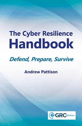 The Cyber Resilience Handbook – Defend, prepare, survive