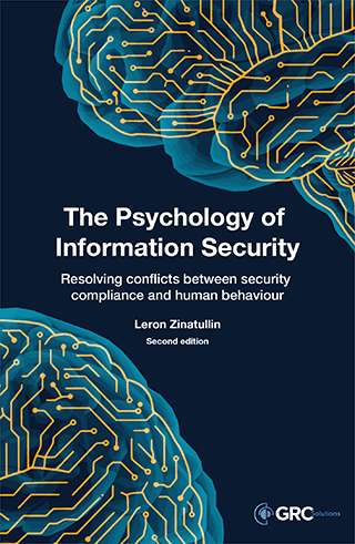 The Psychology of Information Security - Resolving conflicts between security compliance and human behaviour, second edition